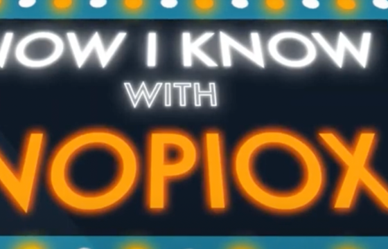 Now I Know Nopiox