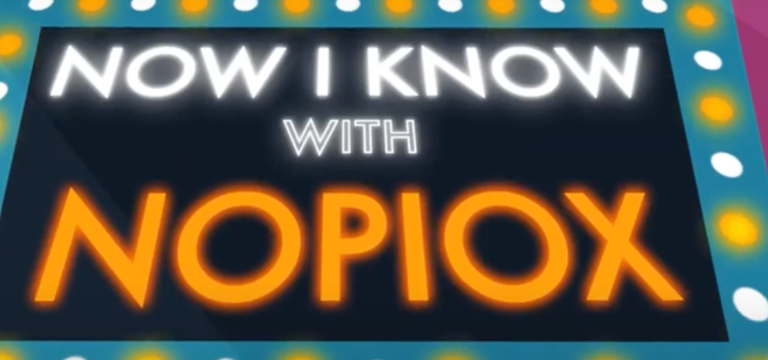 Now I Know Nopiox